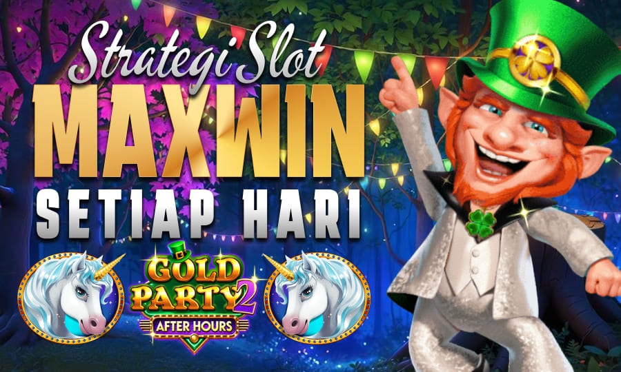 Pecahan Besar - Gold Party After Hours Strategi Slot Maxwin Setiap Hari